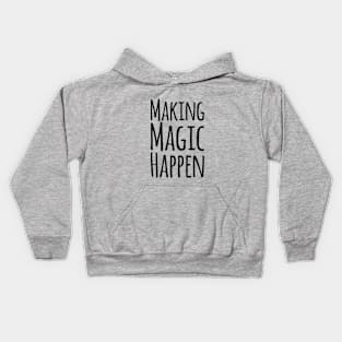 Making Magic Happen Kids Hoodie